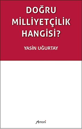 Doğru Milliyetçilik Hangisi?