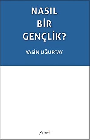 Nasıl Bir Gençlik?