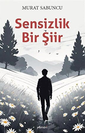 Sensizlik Bir Şiir / Murat Sabuncu