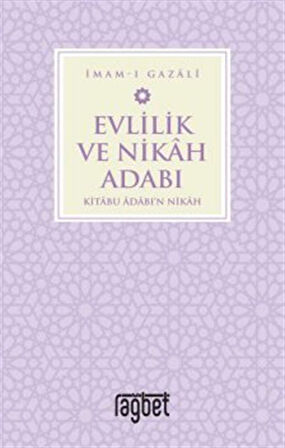 Evlilik ve Nikah Adabı / İmam Gazali