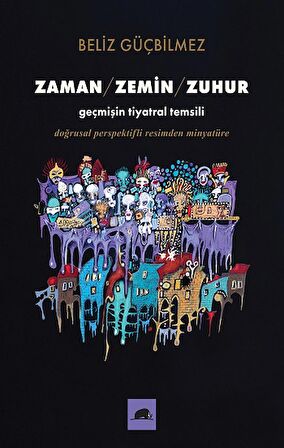 Zaman - Zemin - Zuhur