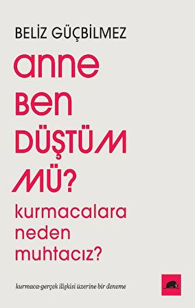 Anne Ben Düştüm mü?