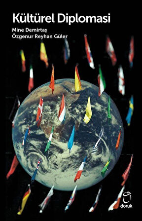 Kültürel Diplomasi / Mine Demirtaş