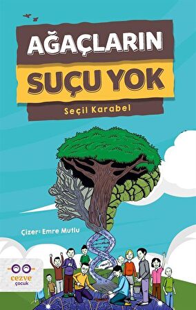 Ağaçların Suçu Yok / Seçil Karabel