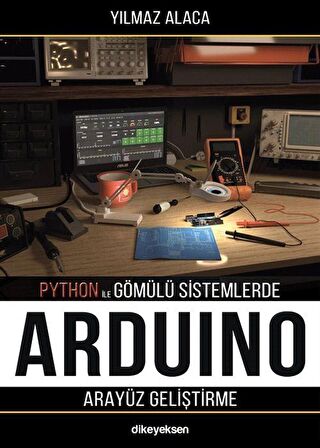 Python ile Gömülü Sistemlerde Arduino için Arayüz Geliştirme