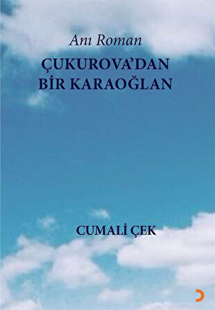 Çukurova'dan Bir Karaoğlan / Cumali Çek