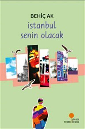 İstanbul Senin Olacak / Behiç Ak