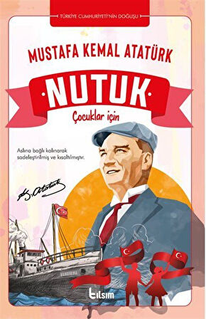 Nutuk Çocuklar İçin / Mustafa Kemal Atatürk