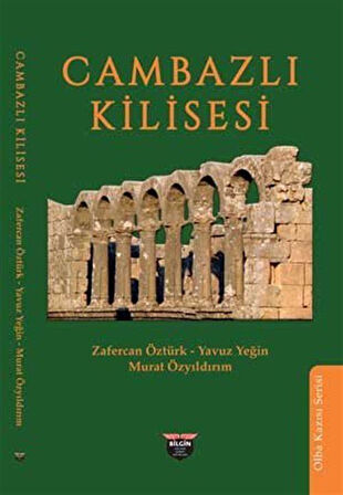 Cambazlı Kilisesi & Olba Kazısı Serisi / Murat Özyıldırım