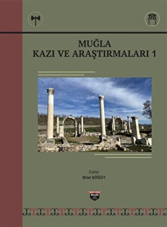 Muğla Kazı ve Araştırmaları / Bilal Söğüt