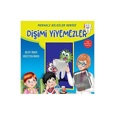 Meraklı Bilgiler Serisi - Dişimi Yiyemezler