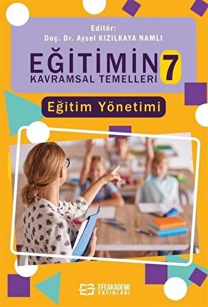 Eğitimin Kavramsal Temelleri-7: Eğitim Yönetimi