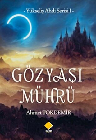 Yükseliş Ahdi Serisi I - Gözyaşı Mührü