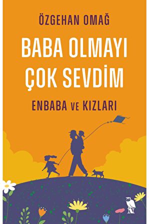 Baba Olmayı Çok Sevdim - Enbaba ve Kızları