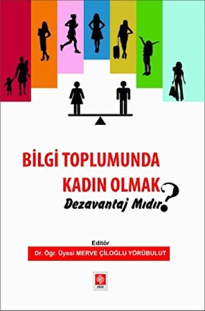 Bilgi Toplumunda Kadın Olmak Dezavantaj mıdır?