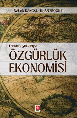 Farklı Boyutlarıyla Özgürlük Ekonomisi