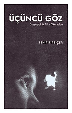 Üçüncü Göz -Sosyopolitik Film Okumaları-