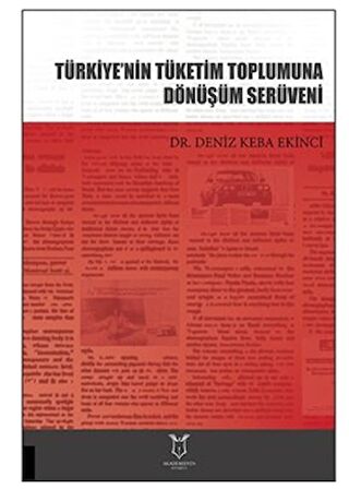 Türkiye’nin Tüketim Toplumuna Dönüşüm Serüveni