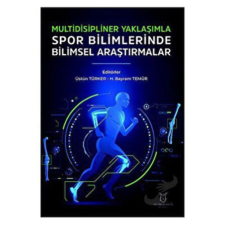 Multidisipliner Yaklaşımla Spor Bilimlerinde Bilimsel Araştırmalar