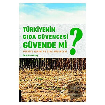 Türkiyenin Gıda Güvencesi Güvende mi?
