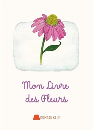 Mon Livre Des Fleurs / Işıl Erverdi