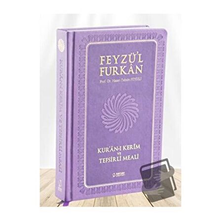 Feyzü'l Furkan Kur'ân-ı Kerîm ve Tefsirli Meali (Büyük Boy - Mushaf ve Meal - Ciltli) LİLA