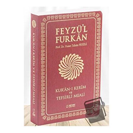 Feyzü'l Furkan Kur'ân-ı Kerîm ve Tefsirli Meali (Büyük Boy - Mushaf ve Meal - İNCE CİLT) BORDO