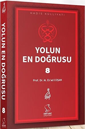 Yolun En Doğrusu 8 (Karton Kapak) / Prof. Dr. Mahmud Esad Coşan