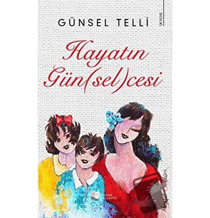 Hayatın Gün(sel)cesi