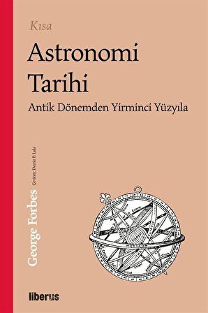 Kısa Astronomi Tarihi - Antik Dönemden 20. Yüzyıla