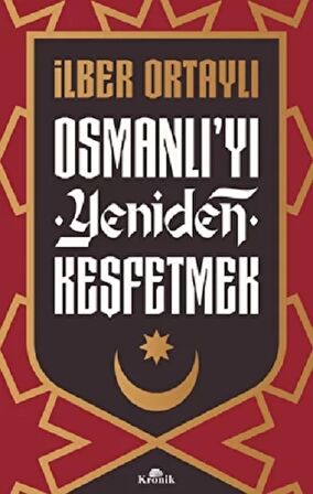 Osmanlı'yı Yeniden Keşfetmek