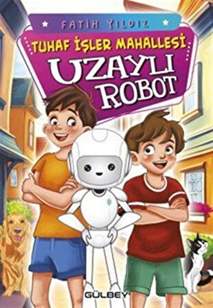 Uzaylı Robot / Tuhaf İşler Mahallesi / Fatih Yıldız