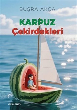Karpuz Çekirdekleri / Büşra Akça