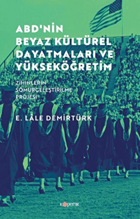 ABD’NİN BEYAZ KÜLTÜREL DAYATMALARI VE YÜKSEKÖĞRETİM