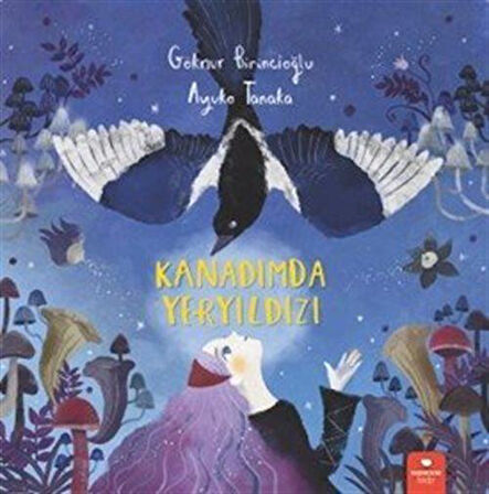 Kanadımda Yeryıldızı / Göknur Birincioğlu