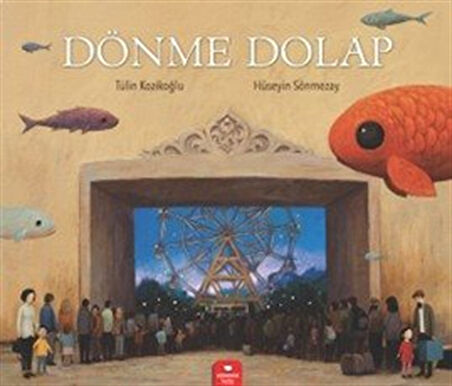 Dönme Dolap / Tülin Kozikoğlu