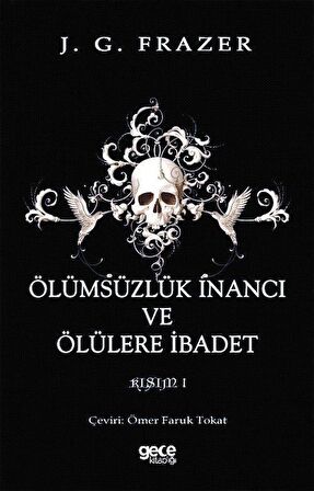 Ölümsüzlük İnancı ve Ölülere İbadet