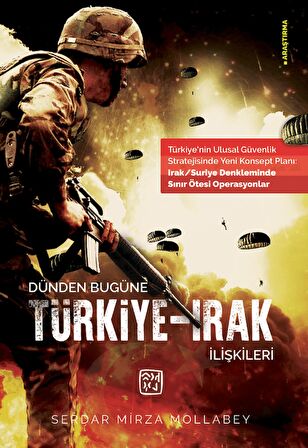 Dünden Bugüne Türkiye-Irak İlişkileri - Serdar Mirza Mollabey