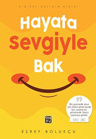 Hayata Sevgiyle Bak - Eşref Bolukçu