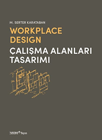 Workplace Design / Çalışma Alanları Tasarımı