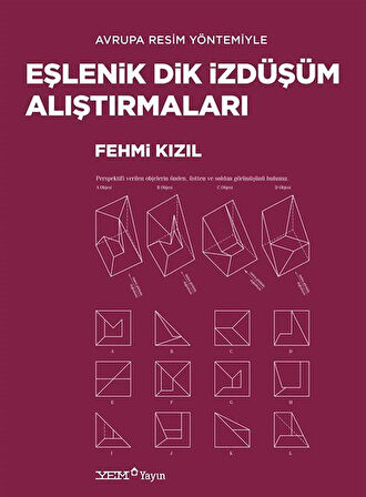 Avrupa Resim Yöntemiyle Eşlenik Dik İzdüşüm Alıştırmaları / Fehmi Kızıl