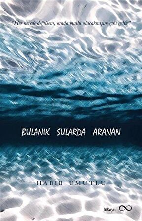 Bulanık Sularda Aranan