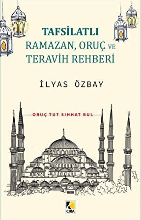 Tafsilatlı Ramazan, Oruç ve Teravih Rehberi