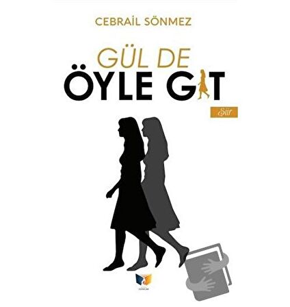 Gül de Öyle Git