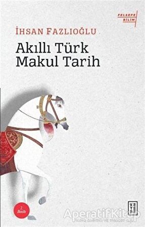 Akıllı Türk Makul Tarih