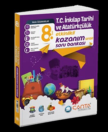 ÇANTA YAYINLARI 8. SINIF T.C. İnkılap Tarihi ve Atatürkçülük Etkinlikli Kazanım Sıralı Soru Bankası