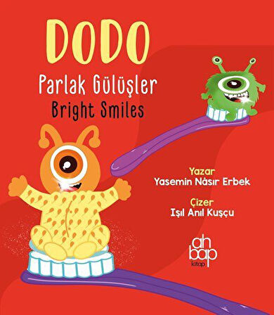 Dodo Parlak Gülüşler / Dodo Bright Smiles / Yasemin Nâsır Erbek