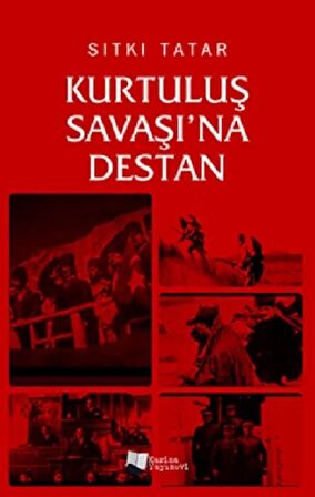 Kurtuluş Savaşı’na Destan