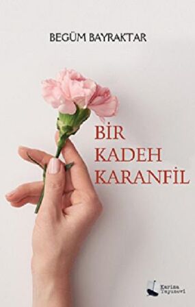 Bir Kadeh Karanfil