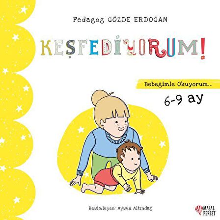 Keşfediyorum - Bebeğimle Okuyorum 6-9 Ay